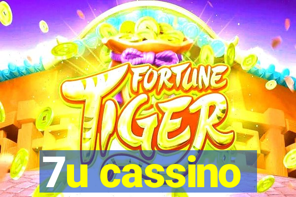 7u cassino